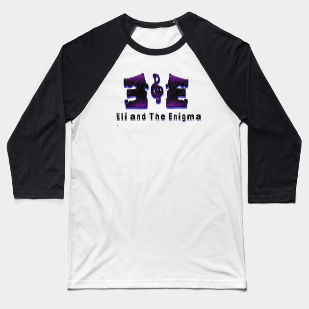 Eli and The Enigma Baseball T-Shirt by eliandtheenigma